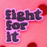 1pcs Fight for it Shoe Charms Shoeife Fan Out Slipper Accessories Decoration Fit Croc Jibz Party Kids Gifts